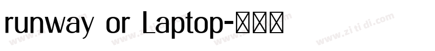 runway or Laptop字体转换
